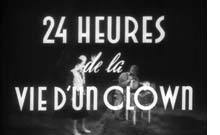 VINGT-QUATRE HEURES DE LA VIE D'UN CLOWN VINGT-QUATRE HEURES DE LA VIE D'UN CLOWN
